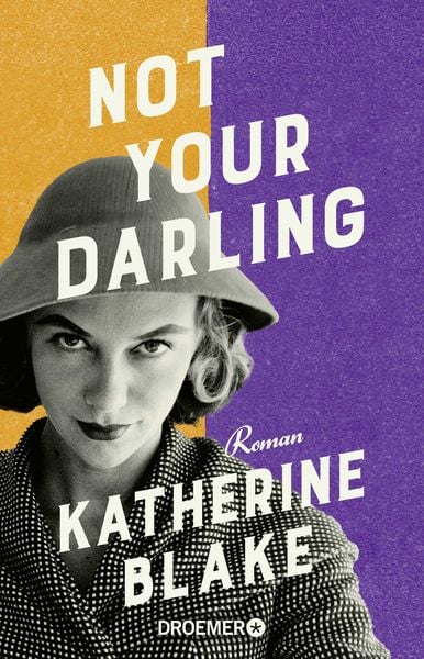 Not your Darling, Taschenbuch von Katherine Blake, Droemer Knaur, 9783426284179