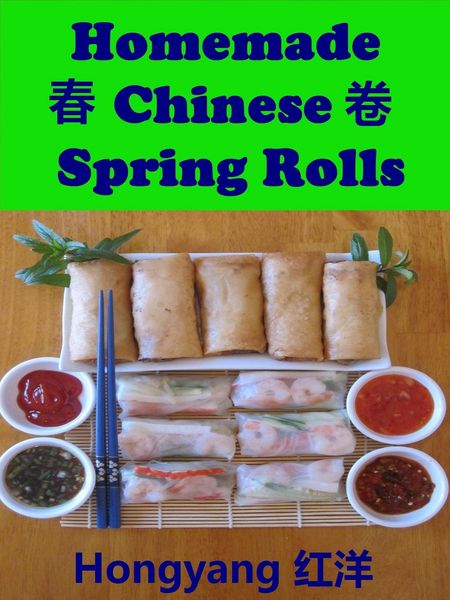 Produktbild: Homemade Chinese Spring Rolls: Recipes with Photos