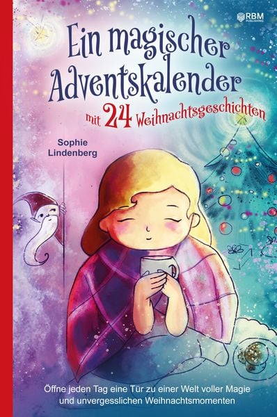 Produktbild: Ein magischer Adventskalender mit 24 Weihnachtsgeschichten