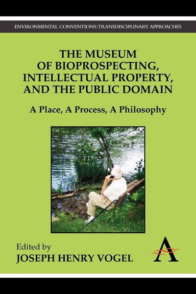 Produktbild: The Museum of Bioprospecting, Intellectual Property, and the Public Domain