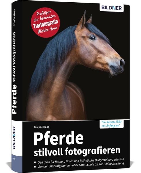 Pferde stilvoll fotografieren, Gebundene Ausgabe von Haas Wiebke, Bildner Verlag, 978-3-8328-0423-7