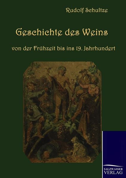 Produktbild: Geschichte des Weins von der Fr&uuml;hzeit bis ins 19. Jahrhundert