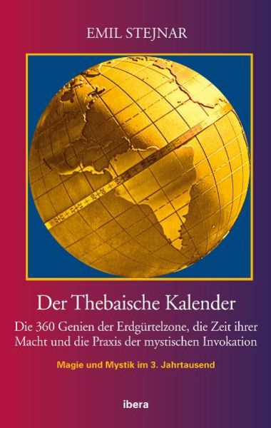 Der Thebaische Kalender, Gebundene Ausgabe von Emil Stejnar, Ibera Verlag - European University Press Verlagsgesellschaft m.b.H., 9783850522540