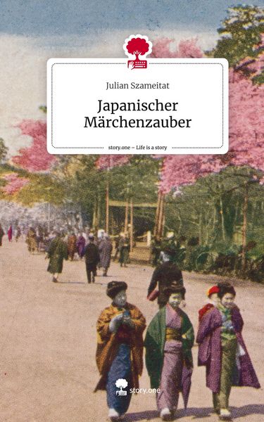 Produktbild: Japanischer M&auml;rchenzauber. Life is a Story - story.one
