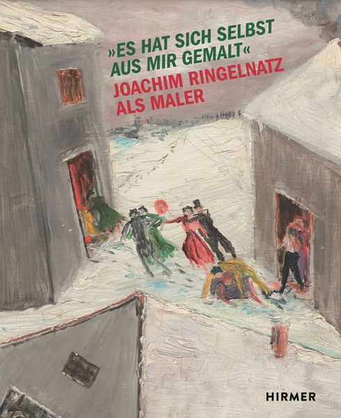Produktbild: Es hat sich selbst aus mir gemalt - Joachim Ringelnatz als Maler