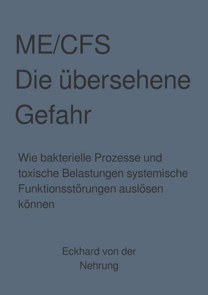 Produktbild: ME/CFS Die &uuml;bersehene Gefahr