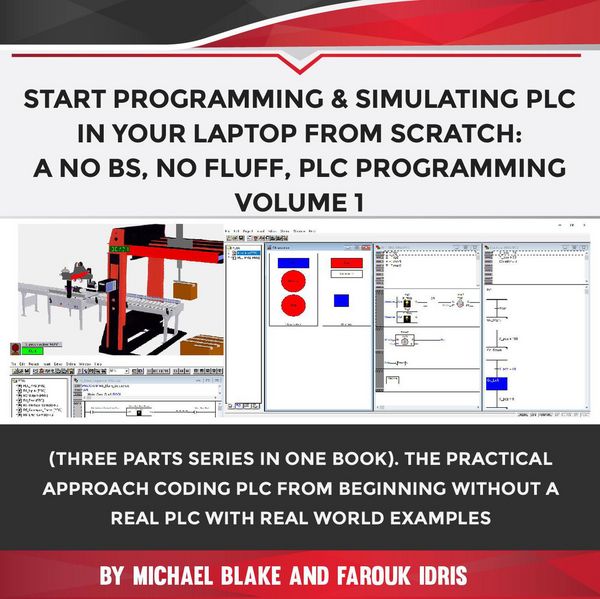 Produktbild: Start Programming & Simulating PLC In Your Laptop from Scratch: A No BS, No Fluff, PLC Programming Volume 1