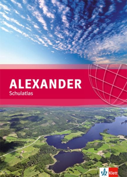 ALEXANDER Schulatlas. Sekundarstufe I, Gebundene Ausgabe von , Klett Schulbuchverlag