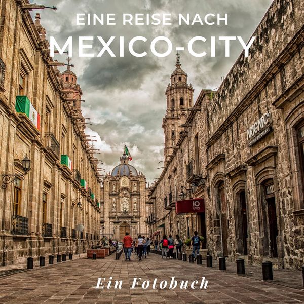 Eine Reise nach Mexiko-City, Taschenbuch von Tania Sardi, 27amigos, 9783750514560