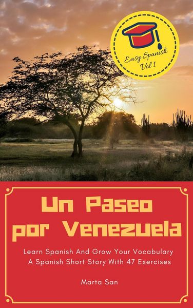 Produktbild: Un Paseo por Venezuela - Learn Spanish And Grow Your Vocabulary - A Spanish Short Story With 47 Exercises (Easy Spanish, #1)