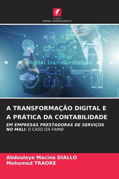 Produktbild: A Transforma&ccedil;&atilde;o Digital E a Pr&aacute;tica Da Contabilidade