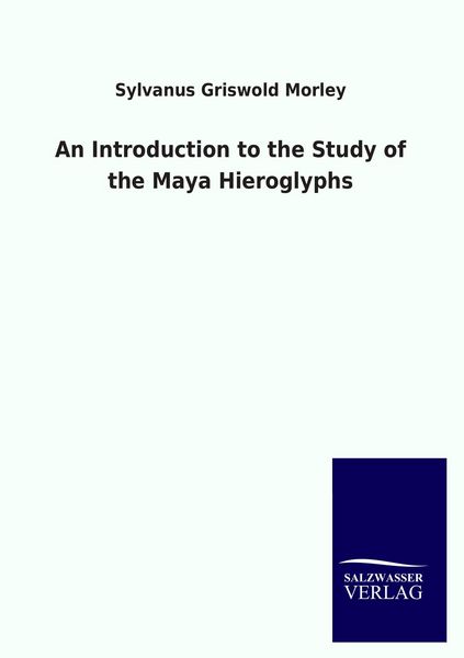 Produktbild: An Introduction to the Study of the Maya Hieroglyphs