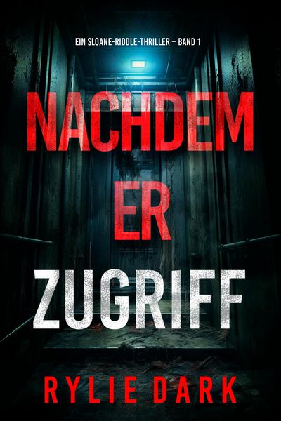 Produktbild: Nachdem er zugriff (Ein Sloane-Riddle-Thriller - Band 1)