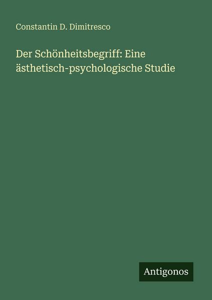 Produktbild: Der Sch&ouml;nheitsbegriff: Eine &auml;sthetisch-psychologische Studie