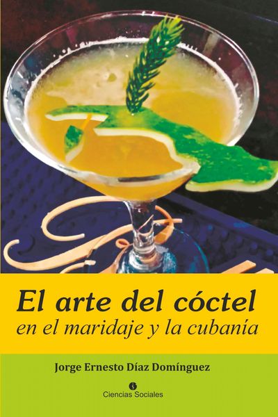 Produktbild: El arte del c&oacute;ctel en el maridaje y la cuban&iacute;a