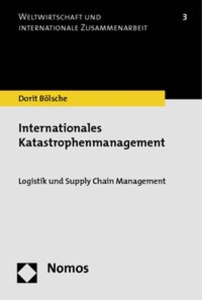 Internationales Katastrophenmanagement, Taschenbuch von Dorit Bölsche, Nomos, 978-3-8329-4019-5