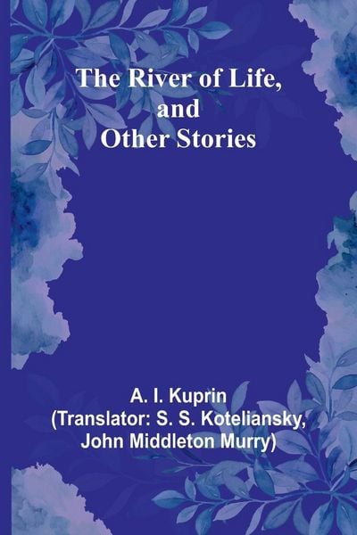 Produktbild: The River of Life, and Other Stories