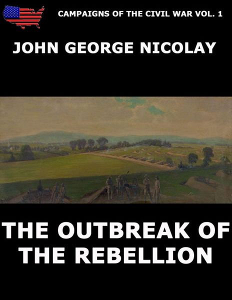 Produktbild: Campaigns Of The Civil War Vol. 1 - The Outbreak Of Rebellion