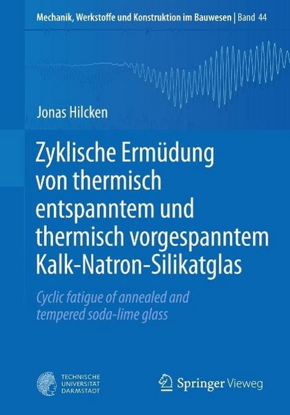 Produktbild: Zyklische Erm&uuml;dung von thermisch entspanntem und thermisch vorgespanntem Kalk-Natron-Silikatglas