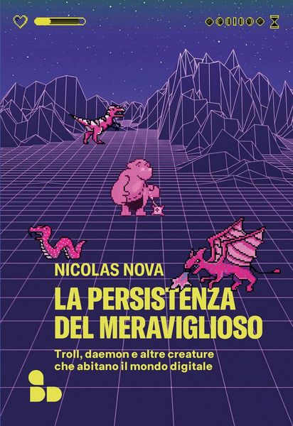 Produktbild: La persistenza del meraviglioso. Troll, daemon e altre creature che abitano il mondo digitale