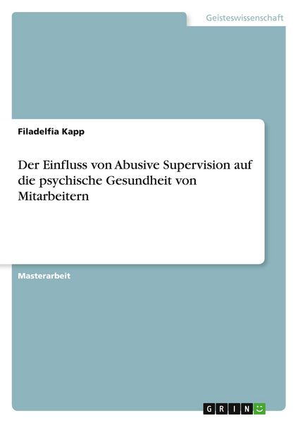 Produktbild: Der Einfluss von Abusive Supervision auf die psychische Gesundheit von Mitarbeitern