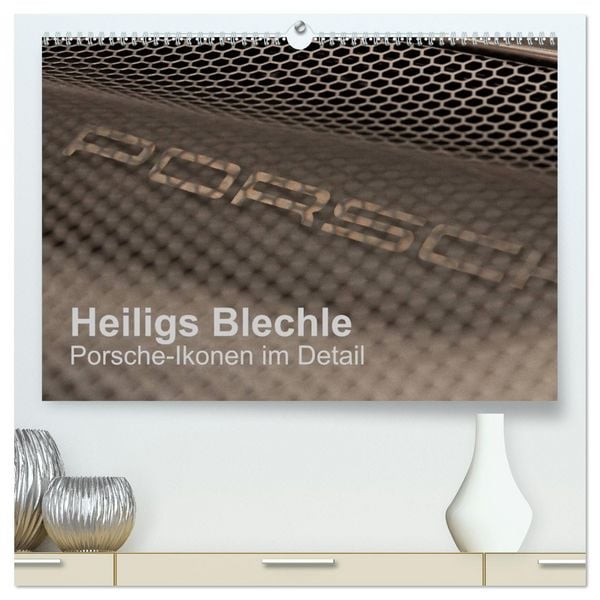 Heiligs Blechle - Porsche-Ikonen im Detail (hochwertiger Premium Wandkalender 2026 DIN A2 quer), Kunstdruck in Hochglanz