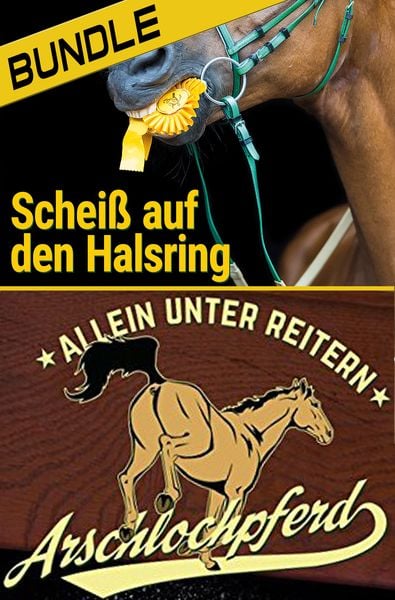 Produktbild: Arschlochpferd Bundle - Allein unter Reitern & Schei&szlig; auf den Halsring (2 B&uuml;cher)
