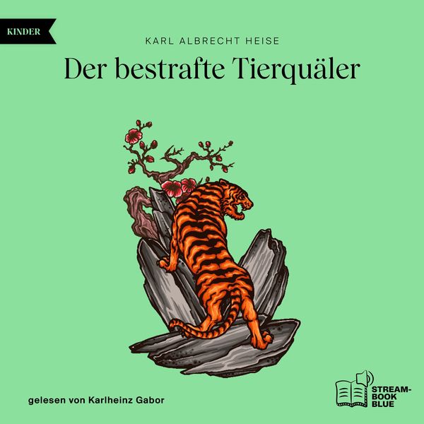 Der bestrafte Tierquäler - Karl Albrecht Heise, Audio, 9783711900234