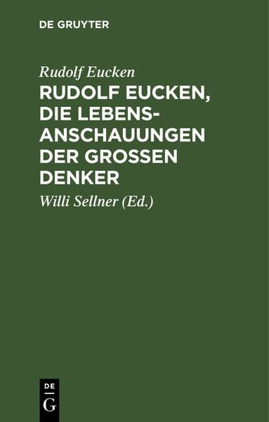 Produktbild: Rudolf Eucken, die Lebensanschauungen der gro&szlig;en Denker