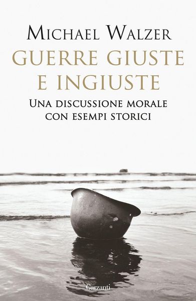 Produktbild: Guerre giuste e ingiuste. Una discussione morale con esempi storici