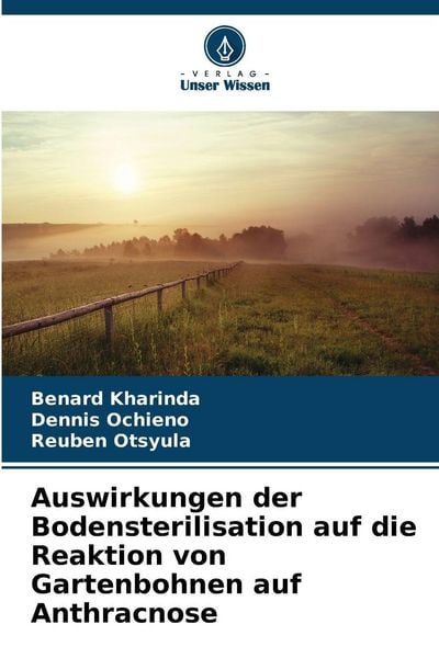 Produktbild: Auswirkungen der Bodensterilisation auf die Reaktion von Gartenbohnen auf Anthracnose
