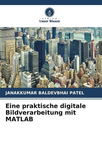 Produktbild: Eine praktische digitale Bildverarbeitung mit MATLAB