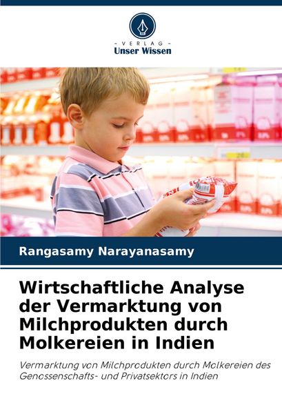 Produktbild: Wirtschaftliche Analyse der Vermarktung von Milchprodukten durch Molkereien in Indien