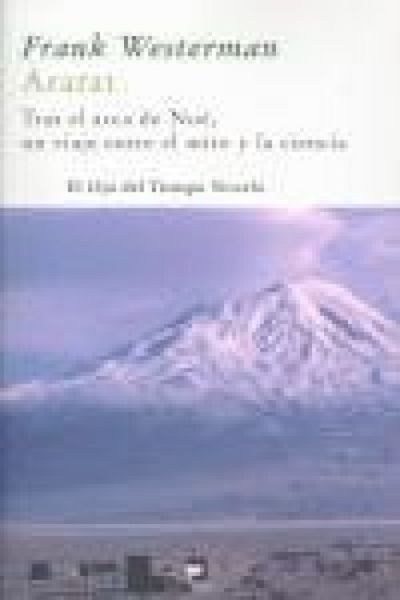 Produktbild: Ararat : tras el arca de No&eacute;, un viaje entre el mito y la ciencia