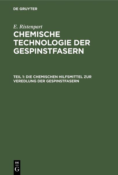 Produktbild: Die chemischen Hilfsmittel zur Veredlung der Gespinstfasern