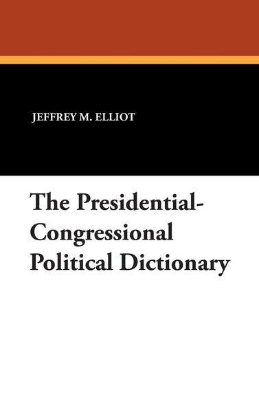 Produktbild: The Presidential-Congressional Political Dictionary
