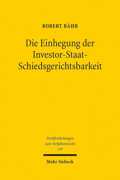Produktbild: Die Einhegung der Investor-Staat-Schiedsgerichtsbarkeit