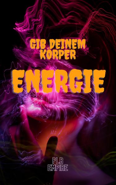 Produktbild: Gib Deinem K&ouml;rper Energie