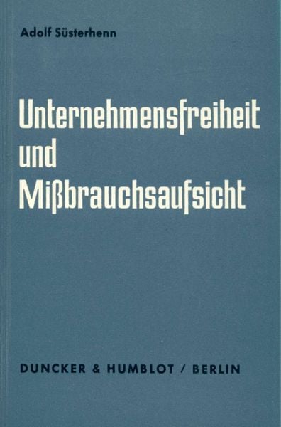 Produktbild: Unternehmensfreiheit und Mi&szlig;brauchsaufsicht.