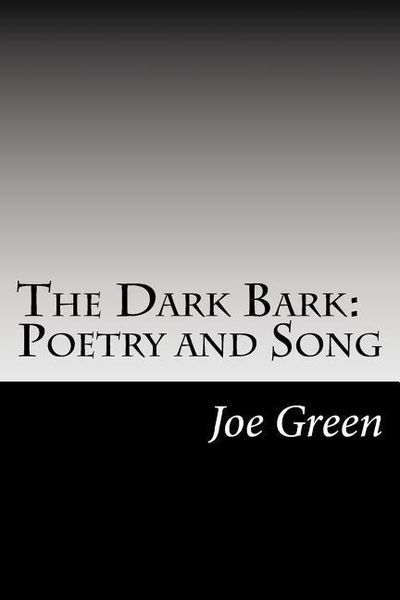 Produktbild: The Dark Bark: Poetry and Song