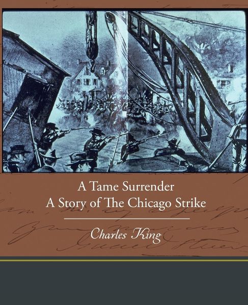 Produktbild: A Tame Surrender a Story of the Chicago Strike