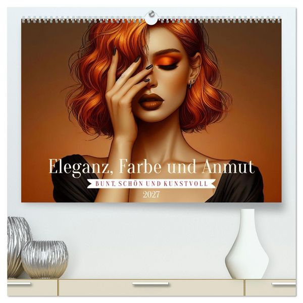Produktbild: Eleganz, Farbe und Anmut (hochwertiger Premium Wandkalender 2027 DIN A2 quer), Kunstdruck in Hochglanz