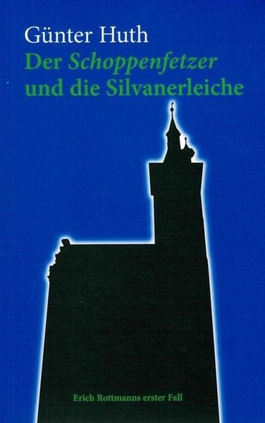 Der Schoppenfetzer und die Silvanerleiche, Taschenbuch von Günter Huth, Echter, 9783429044817