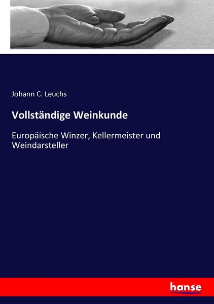 Vollständige Weinkunde, Taschenbuch von Johann C. Leuchs, Hansebooks, 9783743412156