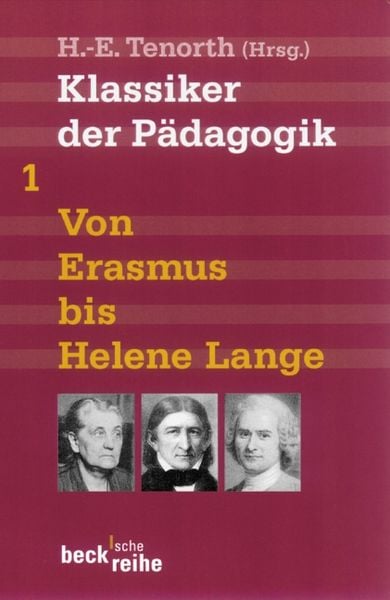 Produktbild: Klassiker der P&auml;dagogik Erster Band: Von Erasmus bis Helene Lange