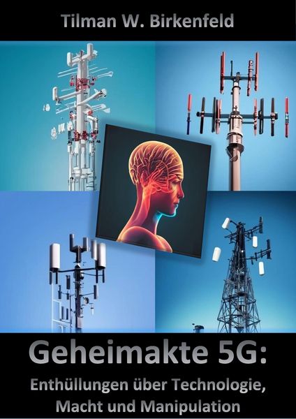 Produktbild: Geheimakte 5G: Enth&uuml;llungen &uuml;ber Technologie, Macht und Manipulation