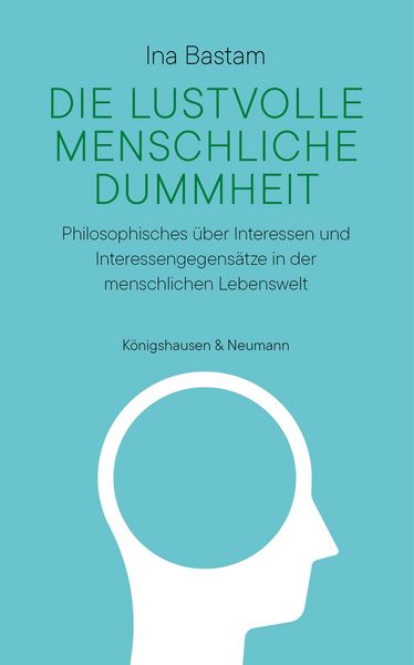 Produktbild: Die lustvolle menschliche Dummheit