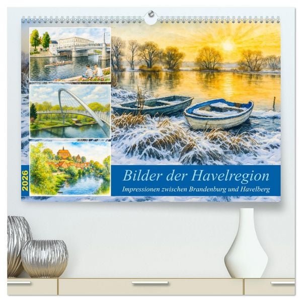Produktbild: Bilder der Havelregion - Impressionen zwischen Brandenburg und Havelberg (hochwertiger Premium Wandkalender 2026 DIN A2 quer), Kunstdruck in Hochglanz