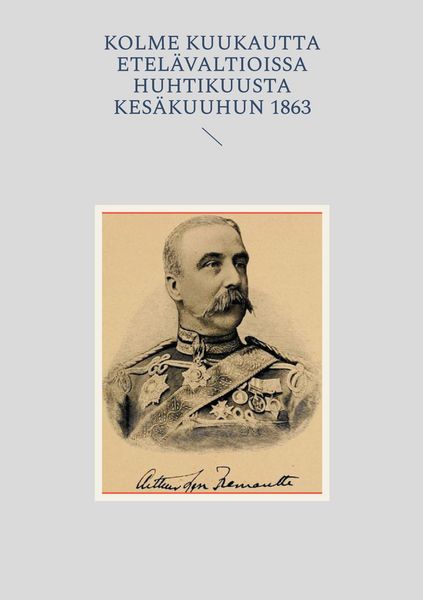 Produktbild: Kolme Kuukautta Etel&auml;valtioissa huhtikuusta kes&auml;kuuhun 1863