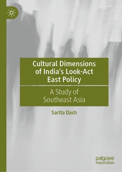 Produktbild: Cultural Dimensions of India's Look-Act East Policy